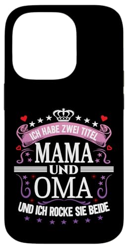 Ich Habe Zwei Titel Mama & Oma Muttertag Spruch Geburtstag Hülle für iPhone 14 Pro Ich Habe Zwei Titel Mama & Oma Muttertag Spruch Geburtstag Hülle für iPhone 14 Pro von Muttertagsgeschenk für Oma & Mama Muttertag Blumen