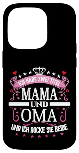 Ich Habe Zwei Titel Mama & Oma Muttertag Spruch Geburtstag Hülle für iPhone 14 Pro Ich Habe Zwei Titel Mama & Oma Muttertag Spruch Geburtstag Hülle für iPhone 14 Pro von Muttertagsgeschenk für Oma & Mama Muttertag Blumen