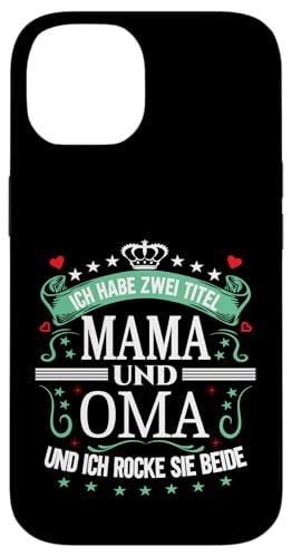 Ich Habe Zwei Titel Mama & Oma Muttertag Spruch Geburtstag Hülle für iPhone 14 Ich Habe Zwei Titel Mama & Oma Muttertag Spruch Geburtstag Hülle für iPhone 14 von Muttertagsgeschenk für Oma & Mama Muttertag Blumen