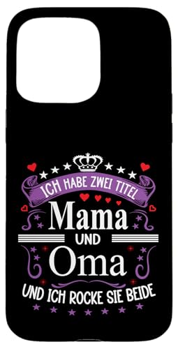 Ich Habe Zwei Titel Mama & Oma Muttertag Spruch Geburtstag Hülle für iPhone 15 Pro Max Ich Habe Zwei Titel Mama & Oma Muttertag Spruch Geburtstag Hülle für iPhone 15 Pro Max von Muttertagsgeschenk für Oma & Mama Muttertag Blumen