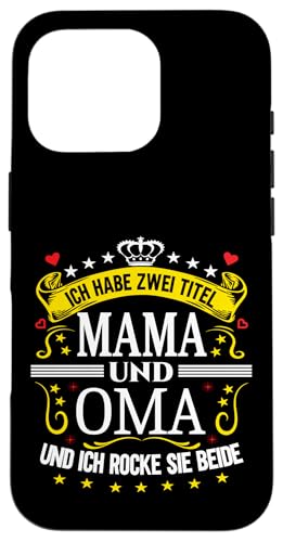 Ich Habe Zwei Titel Mama & Oma Muttertag Spruch Geburtstag Hülle für iPhone 16 Pro Ich Habe Zwei Titel Mama & Oma Muttertag Spruch Geburtstag Hülle für iPhone 16 Pro von Muttertagsgeschenk für Oma & Mama Muttertag Blumen