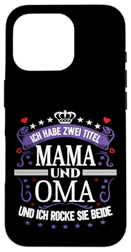 Ich Habe Zwei Titel Mama & Oma Muttertag Spruch Geburtstag Hülle für iPhone 16 Pro Ich Habe Zwei Titel Mama & Oma Muttertag Spruch Geburtstag Hülle für iPhone 16 Pro von Muttertagsgeschenk für Oma & Mama Muttertag Blumen