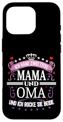 Ich Habe Zwei Titel Mama & Oma Muttertag Spruch Geburtstag Hülle für iPhone 16 Pro Ich Habe Zwei Titel Mama & Oma Muttertag Spruch Geburtstag Hülle für iPhone 16 Pro von Muttertagsgeschenk für Oma & Mama Muttertag Blumen