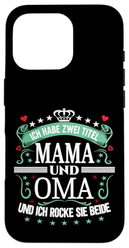 Ich Habe Zwei Titel Mama & Oma Muttertag Spruch Geburtstag Hülle für iPhone 16 Pro Ich Habe Zwei Titel Mama & Oma Muttertag Spruch Geburtstag Hülle für iPhone 16 Pro von Muttertagsgeschenk für Oma & Mama Muttertag Blumen