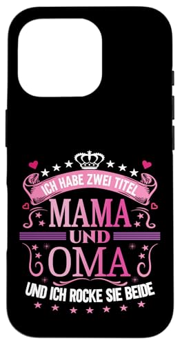 Ich Habe Zwei Titel Mama & Oma Muttertag Spruch Geburtstag Hülle für iPhone 16 Pro Ich Habe Zwei Titel Mama & Oma Muttertag Spruch Geburtstag Hülle für iPhone 16 Pro von Muttertagsgeschenk für Oma & Mama Muttertag Blumen