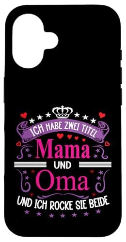Ich Habe Zwei Titel Mama & Oma Muttertag Spruch Geburtstag Hülle für iPhone 16 Ich Habe Zwei Titel Mama & Oma Muttertag Spruch Geburtstag Hülle für iPhone 16 von Muttertagsgeschenk für Oma & Mama Muttertag Blumen