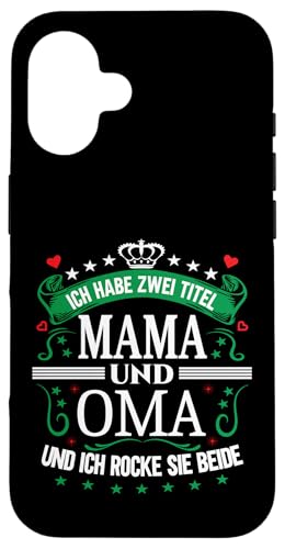 Ich Habe Zwei Titel Mama & Oma Muttertag Spruch Geburtstag Hülle für iPhone 16 Ich Habe Zwei Titel Mama & Oma Muttertag Spruch Geburtstag Hülle für iPhone 16 von Muttertagsgeschenk für Oma & Mama Muttertag Blumen