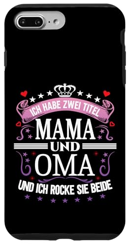 Ich Habe Zwei Titel Mama & Oma Muttertag Spruch Geburtstag Hülle für iPhone 7 Plus/8 Plus Ich Habe Zwei Titel Mama & Oma Muttertag Spruch Geburtstag Hülle für iPhone 7 Plus/8 Plus von Muttertagsgeschenk für Oma & Mama Muttertag Blumen