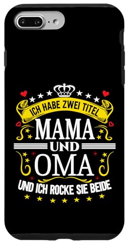 Ich Habe Zwei Titel Mama & Oma Muttertag Spruch Geburtstag Hülle für iPhone 7 Plus/8 Plus Ich Habe Zwei Titel Mama & Oma Muttertag Spruch Geburtstag Hülle für iPhone 7 Plus/8 Plus von Muttertagsgeschenk für Oma & Mama Muttertag Blumen