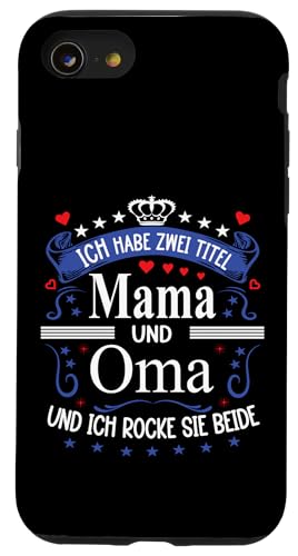 Ich Habe Zwei Titel Mama & Oma Muttertag Spruch Geburtstag Hülle für iPhone SE (2020) / 7 / 8 von Muttertagsgeschenk für Oma & Mama Muttertag Blumen