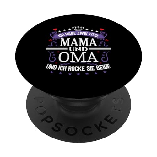 Ich Habe Zwei Titel Mama & Oma Muttertag Spruch Geburtstag PopSockets Klebender PopGrip Ich Habe Zwei Titel Mama & Oma Muttertag Spruch Geburtstag PopSockets Klebender PopGrip von Muttertagsgeschenk für Oma & Mama Muttertag Blumen