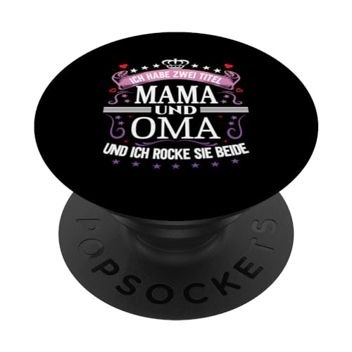 Ich Habe Zwei Titel Mama & Oma Muttertag Spruch Geburtstag PopSockets Klebender PopGrip Ich Habe Zwei Titel Mama & Oma Muttertag Spruch Geburtstag PopSockets Klebender PopGrip von Muttertagsgeschenk für Oma & Mama Muttertag Blumen