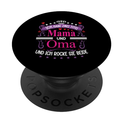 Ich Habe Zwei Titel Mama & Oma Muttertag Spruch Geburtstag PopSockets Klebender PopGrip Ich Habe Zwei Titel Mama & Oma Muttertag Spruch Geburtstag PopSockets Klebender PopGrip von Muttertagsgeschenk für Oma & Mama Muttertag Blumen