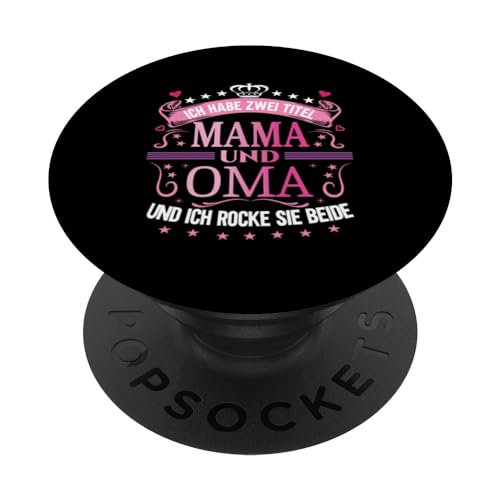 Ich Habe Zwei Titel Mama & Oma Muttertag Spruch Geburtstag PopSockets Klebender PopGrip Ich Habe Zwei Titel Mama & Oma Muttertag Spruch Geburtstag PopSockets Klebender PopGrip von Muttertagsgeschenk für Oma & Mama Muttertag Blumen