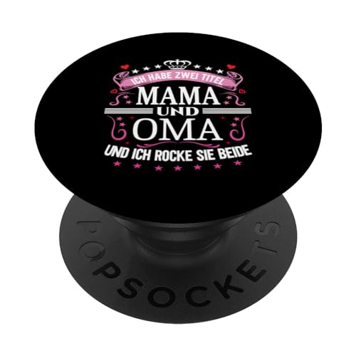 Ich Habe Zwei Titel Mama & Oma Muttertag Spruch Geburtstag PopSockets Klebender PopGrip Ich Habe Zwei Titel Mama & Oma Muttertag Spruch Geburtstag PopSockets Klebender PopGrip von Muttertagsgeschenk für Oma & Mama Muttertag Blumen