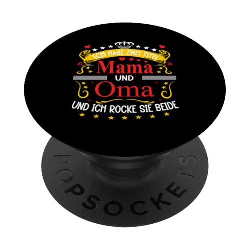 Ich Habe Zwei Titel Mama & Oma Muttertag Spruch Geburtstag PopSockets Klebender PopGrip Ich Habe Zwei Titel Mama & Oma Muttertag Spruch Geburtstag PopSockets Klebender PopGrip von Muttertagsgeschenk für Oma & Mama Muttertag Blumen