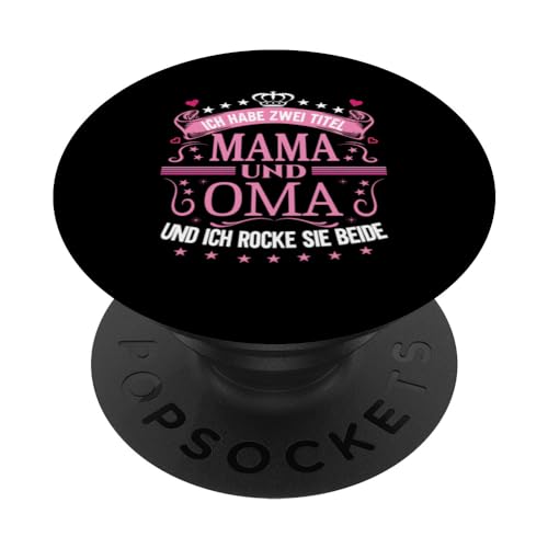 Ich Habe Zwei Titel Mama & Oma Muttertag Spruch Geburtstag PopSockets Klebender PopGrip Ich Habe Zwei Titel Mama & Oma Muttertag Spruch Geburtstag PopSockets Klebender PopGrip von Muttertagsgeschenk für Oma & Mama Muttertag Blumen