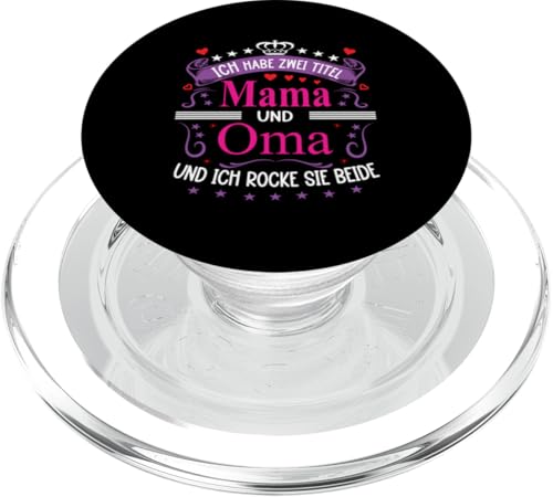 Ich Habe Zwei Titel Mama & Oma Muttertag Spruch Geburtstag PopSockets PopGrip für MagSafe Ich Habe Zwei Titel Mama & Oma Muttertag Spruch Geburtstag PopSockets PopGrip für MagSafe von Muttertagsgeschenk für Oma & Mama Muttertag Blumen