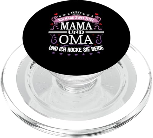 Ich Habe Zwei Titel Mama & Oma Muttertag Spruch Geburtstag PopSockets PopGrip für MagSafe Ich Habe Zwei Titel Mama & Oma Muttertag Spruch Geburtstag PopSockets PopGrip für MagSafe von Muttertagsgeschenk für Oma & Mama Muttertag Blumen