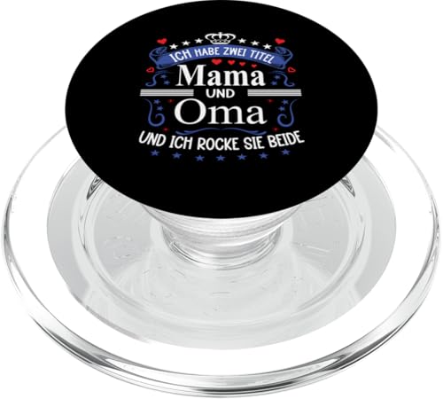 Ich Habe Zwei Titel Mama & Oma Muttertag Spruch Geburtstag PopSockets PopGrip für MagSafe Ich Habe Zwei Titel Mama & Oma Muttertag Spruch Geburtstag PopSockets PopGrip für MagSafe von Muttertagsgeschenk für Oma & Mama Muttertag Blumen