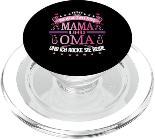 Ich Habe Zwei Titel Mama & Oma Muttertag Spruch Geburtstag PopSockets PopGrip für MagSafe Ich Habe Zwei Titel Mama & Oma Muttertag Spruch Geburtstag PopSockets PopGrip für MagSafe von Muttertagsgeschenk für Oma & Mama Muttertag Blumen