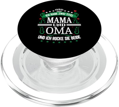 Ich Habe Zwei Titel Mama & Oma Muttertag Spruch Geburtstag PopSockets PopGrip für MagSafe Ich Habe Zwei Titel Mama & Oma Muttertag Spruch Geburtstag PopSockets PopGrip für MagSafe von Muttertagsgeschenk für Oma & Mama Muttertag Blumen