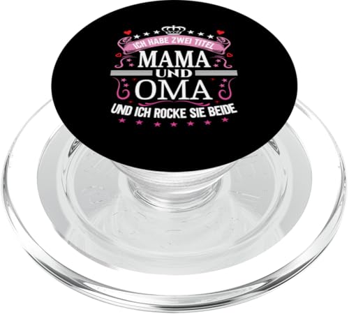 Ich Habe Zwei Titel Mama & Oma Muttertag Spruch Geburtstag PopSockets PopGrip für MagSafe Ich Habe Zwei Titel Mama & Oma Muttertag Spruch Geburtstag PopSockets PopGrip für MagSafe von Muttertagsgeschenk für Oma & Mama Muttertag Blumen