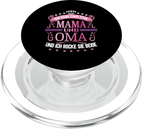 Ich Habe Zwei Titel Mama & Oma Muttertag Spruch Geburtstag PopSockets PopGrip für MagSafe Ich Habe Zwei Titel Mama & Oma Muttertag Spruch Geburtstag PopSockets PopGrip für MagSafe von Muttertagsgeschenk für Oma & Mama Muttertag Blumen
