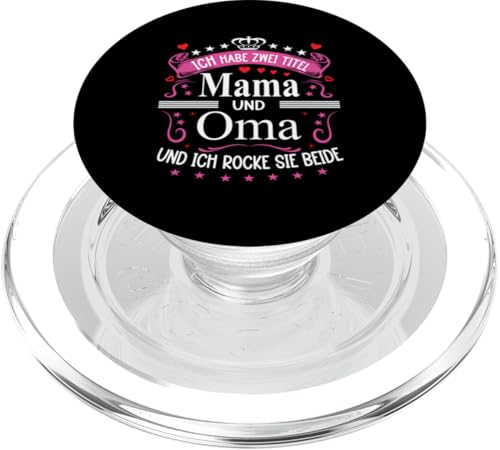 Ich Habe Zwei Titel Mama & Oma Muttertag Spruch Geburtstag PopSockets PopGrip für MagSafe Ich Habe Zwei Titel Mama & Oma Muttertag Spruch Geburtstag PopSockets PopGrip für MagSafe von Muttertagsgeschenk für Oma & Mama Muttertag Blumen