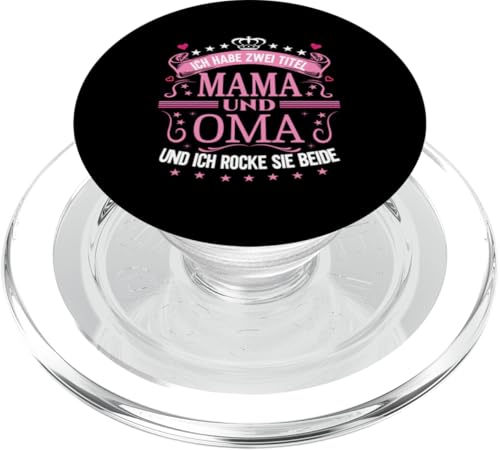 Ich Habe Zwei Titel Mama & Oma Muttertag Spruch Geburtstag PopSockets PopGrip für MagSafe Ich Habe Zwei Titel Mama & Oma Muttertag Spruch Geburtstag PopSockets PopGrip für MagSafe von Muttertagsgeschenk für Oma & Mama Muttertag Blumen