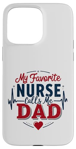 My Favorite Nurse Calls Me Dad Father's Day Dad Of a Nurse Hülle für iPhone 15 Pro Max My Favorite Nurse Calls Me Dad Father's Day Dad Of a Nurse Hülle für iPhone 15 Pro Max von My Favorite Nurse Calls Me Dad Father’s Day Nurse