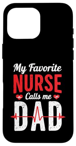 My Favorite Nurse Calls Me Dad Father's Day Dad Of a Nurse Hülle für iPhone 16 Pro Max My Favorite Nurse Calls Me Dad Father's Day Dad Of a Nurse Hülle für iPhone 16 Pro Max von My Favorite Nurse Calls Me Dad Father’s Day Nurse