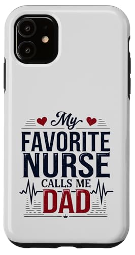 My Favorite Nurse Calls Me Dad Funny Father's Day Nurse Dad Hülle für iPhone 11 My Favorite Nurse Calls Me Dad Funny Father's Day Nurse Dad Hülle für iPhone 11 von My Favorite Nurse Calls Me Dad Father’s Day Nurse