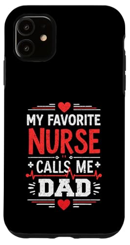 My Favorite Nurse Calls Me Dad Funny Father's Day Nurse Dad Hülle für iPhone 11 My Favorite Nurse Calls Me Dad Funny Father's Day Nurse Dad Hülle für iPhone 11 von My Favorite Nurse Calls Me Dad Father’s Day Nurse