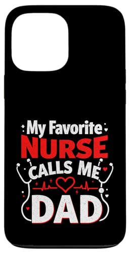 My Favorite Nurse Calls Me Dad Funny Father's Day Nurse Dad Hülle für iPhone 13 Pro Max My Favorite Nurse Calls Me Dad Funny Father's Day Nurse Dad Hülle für iPhone 13 Pro Max von My Favorite Nurse Calls Me Dad Father’s Day Nurse