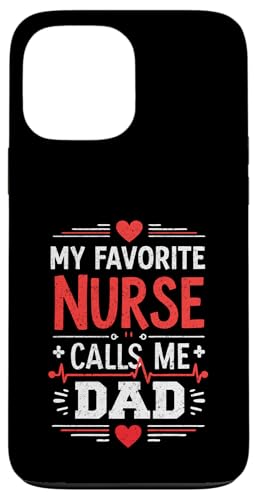 My Favorite Nurse Calls Me Dad Funny Father's Day Nurse Dad Hülle für iPhone 13 Pro Max My Favorite Nurse Calls Me Dad Funny Father's Day Nurse Dad Hülle für iPhone 13 Pro Max von My Favorite Nurse Calls Me Dad Father’s Day Nurse