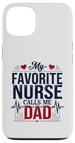 My Favorite Nurse Calls Me Dad Funny Father's Day Nurse Dad Hülle für iPhone 13 My Favorite Nurse Calls Me Dad Funny Father's Day Nurse Dad Hülle für iPhone 13 von My Favorite Nurse Calls Me Dad Father’s Day Nurse