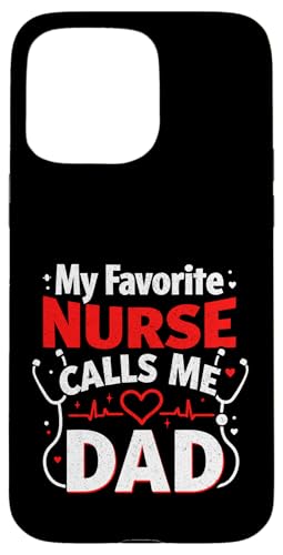 My Favorite Nurse Calls Me Dad Funny Father's Day Nurse Dad Hülle für iPhone 15 Pro Max My Favorite Nurse Calls Me Dad Funny Father's Day Nurse Dad Hülle für iPhone 15 Pro Max von My Favorite Nurse Calls Me Dad Father’s Day Nurse