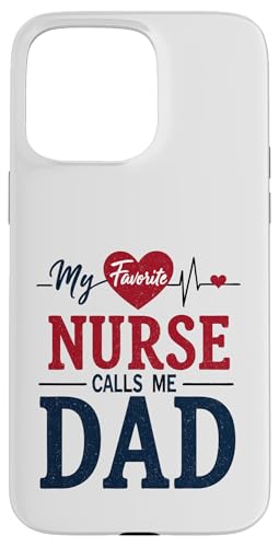 My Favorite Nurse Calls Me Dad Funny Father's Day Nurse Dad Hülle für iPhone 15 Pro Max My Favorite Nurse Calls Me Dad Funny Father's Day Nurse Dad Hülle für iPhone 15 Pro Max von My Favorite Nurse Calls Me Dad Father’s Day Nurse