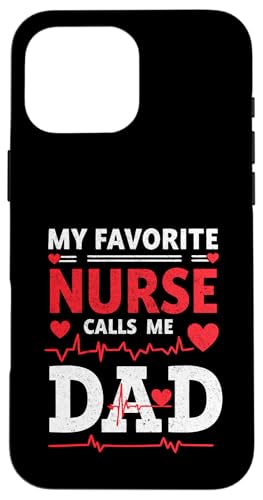 My Favorite Nurse Calls Me Dad Funny Father's Day Nurse Dad Hülle für iPhone 16 Pro Max My Favorite Nurse Calls Me Dad Funny Father's Day Nurse Dad Hülle für iPhone 16 Pro Max von My Favorite Nurse Calls Me Dad Father’s Day Nurse