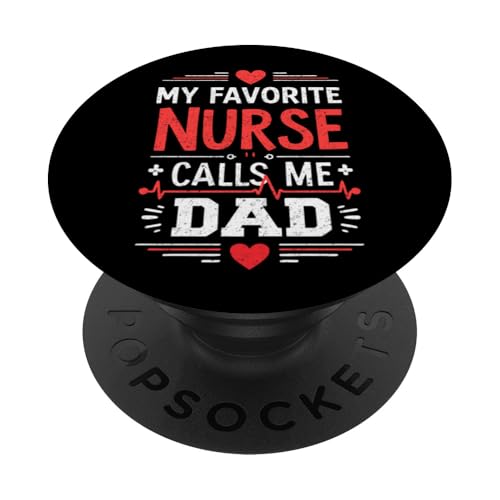 My Favorite Nurse Calls Me Dad Funny Father's Day Nurse Dad PopSockets Klebender PopGrip My Favorite Nurse Calls Me Dad Funny Father's Day Nurse Dad PopSockets Klebender PopGrip von My Favorite Nurse Calls Me Dad Father’s Day Nurse