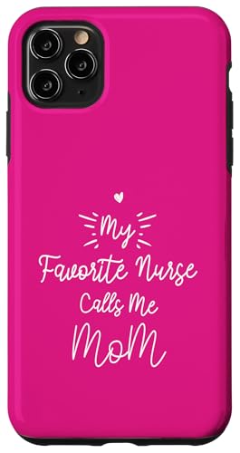 My Favorite Nurse Calls Me Mom Hülle für iPhone 11 Pro Max My Favorite Nurse Calls Me Mom Hülle für iPhone 11 Pro Max von My Favorite Nurse Calls Me Mom Funny Ideas