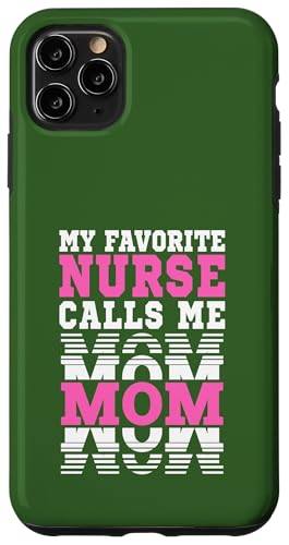 My Favorite Nurse Calls Me Mom Hülle für iPhone 11 Pro Max My Favorite Nurse Calls Me Mom Hülle für iPhone 11 Pro Max von My Favorite Nurse Calls Me Mom Funny Ideas