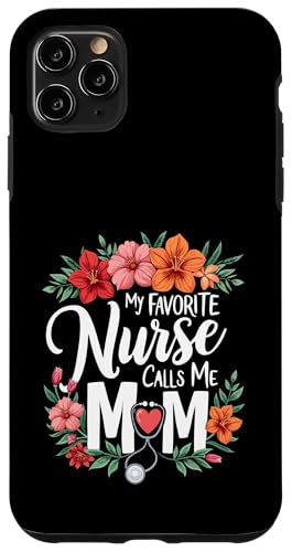 My Favorite Nurse Calls Me Mom Hülle für iPhone 11 Pro Max My Favorite Nurse Calls Me Mom Hülle für iPhone 11 Pro Max von My Favorite Nurse Calls Me Mom Funny Ideas