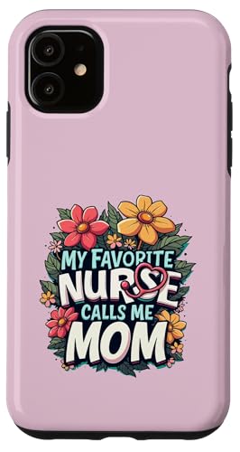 My Favorite Nurse Calls Me Mom Hülle für iPhone 11 My Favorite Nurse Calls Me Mom Hülle für iPhone 11 von My Favorite Nurse Calls Me Mom Funny Ideas