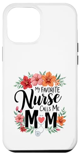My Favorite Nurse Calls Me Mom Hülle für iPhone 12 Pro Max My Favorite Nurse Calls Me Mom Hülle für iPhone 12 Pro Max von My Favorite Nurse Calls Me Mom Funny Ideas