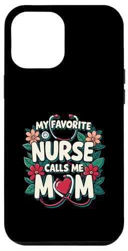 My Favorite Nurse Calls Me Mom Hülle für iPhone 12 Pro Max My Favorite Nurse Calls Me Mom Hülle für iPhone 12 Pro Max von My Favorite Nurse Calls Me Mom Funny Ideas