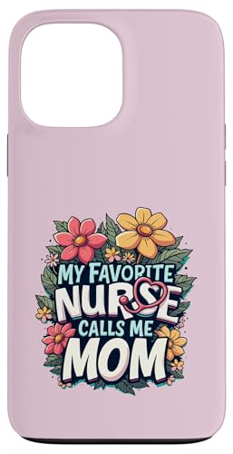 My Favorite Nurse Calls Me Mom Hülle für iPhone 13 Pro Max My Favorite Nurse Calls Me Mom Hülle für iPhone 13 Pro Max von My Favorite Nurse Calls Me Mom Funny Ideas