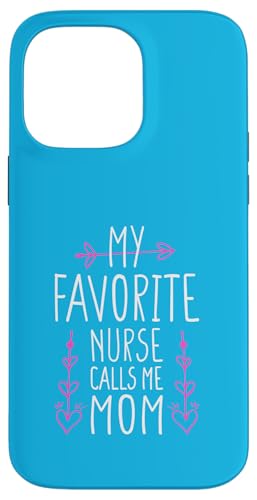 My Favorite Nurse Calls Me Mom Hülle für iPhone 14 Pro Max My Favorite Nurse Calls Me Mom Hülle für iPhone 14 Pro Max von My Favorite Nurse Calls Me Mom Funny Ideas