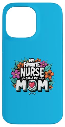 My Favorite Nurse Calls Me Mom Hülle für iPhone 14 Pro Max My Favorite Nurse Calls Me Mom Hülle für iPhone 14 Pro Max von My Favorite Nurse Calls Me Mom Funny Ideas